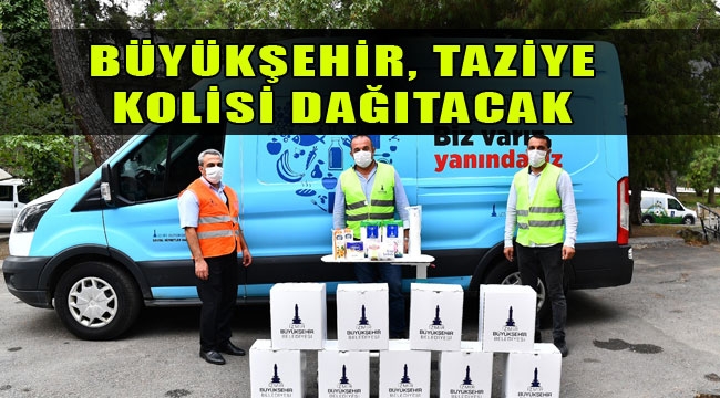 İzmir Büyükşehir Belediyesi taziye kolisi dağıtacak